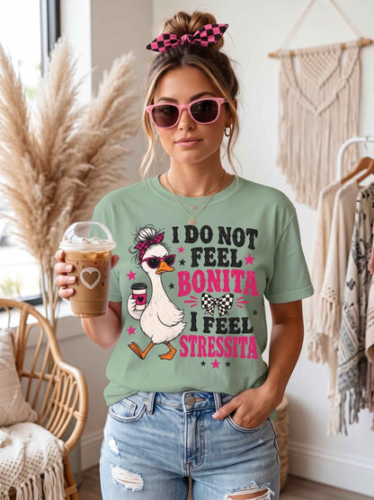 Bonita Stressita Graphic Tee — Funny Goose Sarcastic Statement Shirt - DreamTeesCo