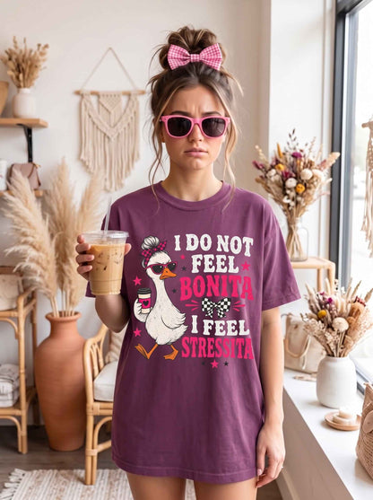 Bonita Stressita Graphic Tee — Funny Goose Sarcastic Statement Shirt - DreamTeesCo