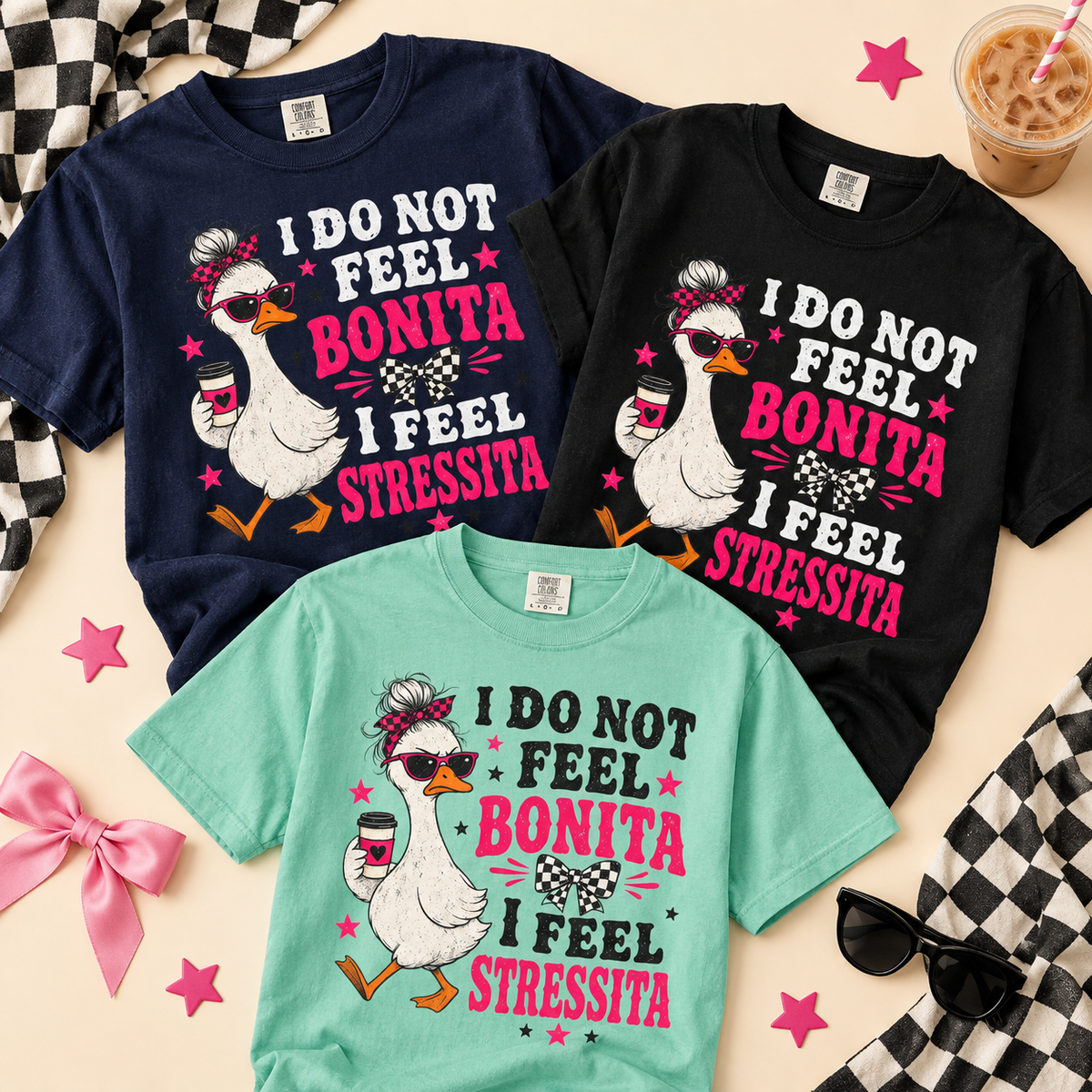 Bonita Stressita Graphic Tee — Funny Goose Sarcastic Statement Shirt - DreamTeesCo