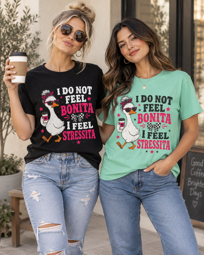 Bonita Stressita Graphic Tee — Funny Goose Sarcastic Statement Shirt - DreamTeesCo