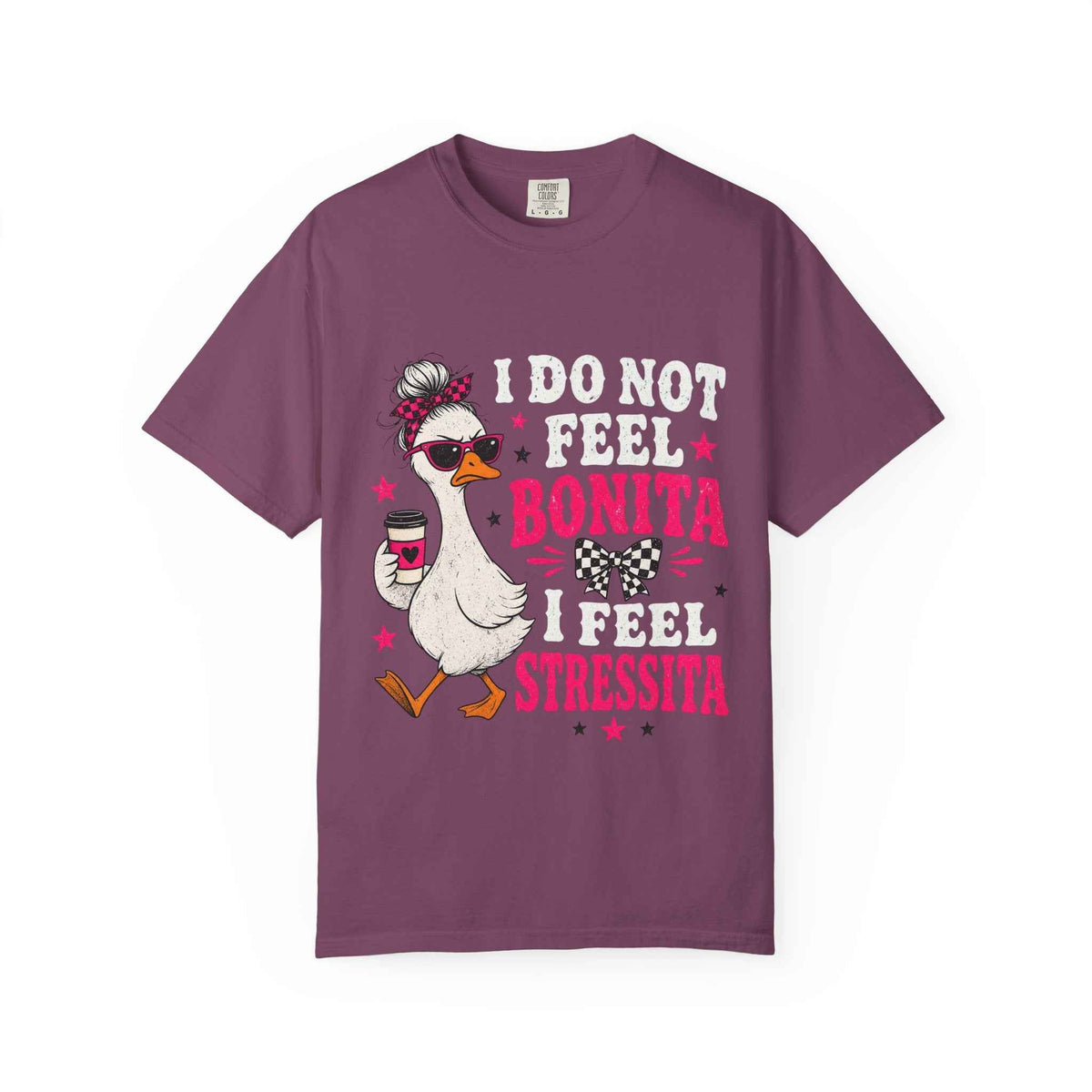 Bonita Stressita Graphic Tee — Funny Goose Sarcastic Statement Shirt - DreamTeesCo