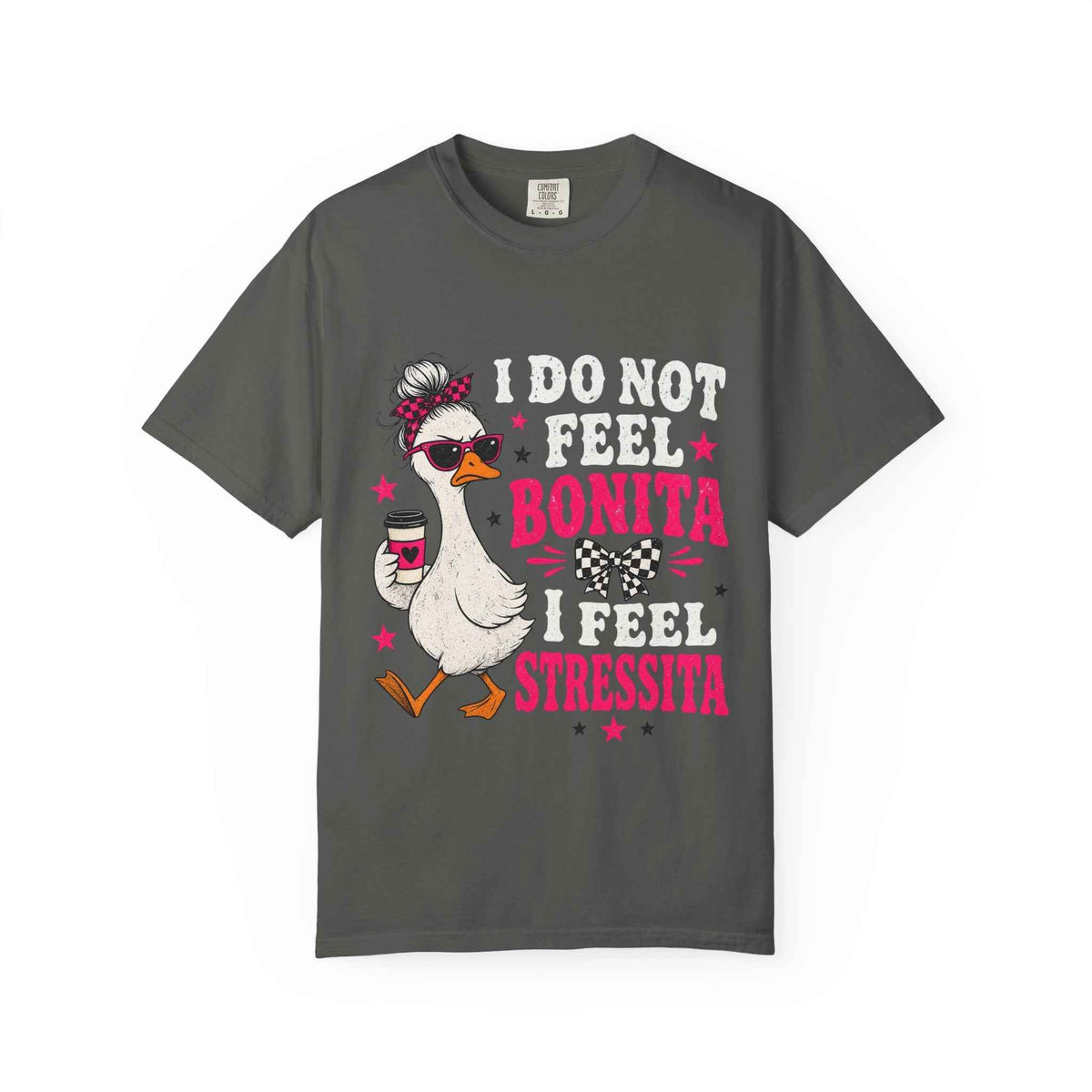 Bonita Stressita Graphic Tee — Funny Goose Sarcastic Statement Shirt - DreamTeesCo