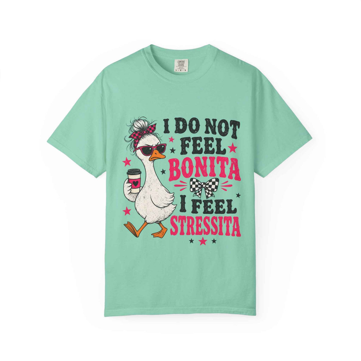 Bonita Stressita Graphic Tee — Funny Goose Sarcastic Statement Shirt - DreamTeesCo